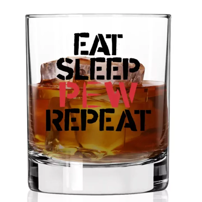 Sklenice na whisky - EAT SLEEP PEW REPEAT