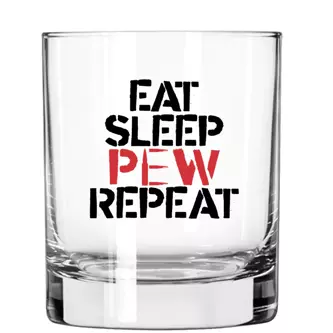 Szklanka do Whisky - EAT SLEEP PEW REPEAT